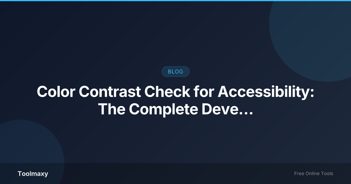 Cover image for: Color Contrast Check for Accessibility: The Complete Developer Guide